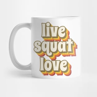 LIVE SQUAT LOVE Mug